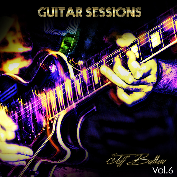 Product picture Jeff Ballew  Vol 6 - Guitar Sessions - 40 off Sale